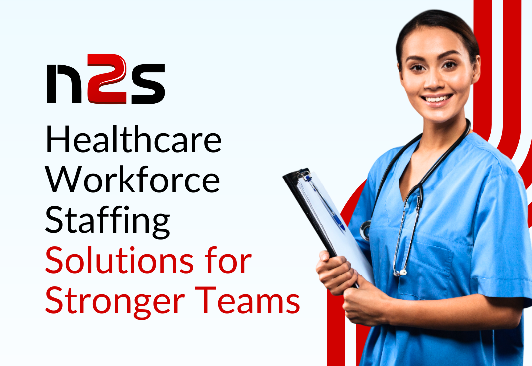 Healthcare Workforce Staffing Solutions for Stronger Teams